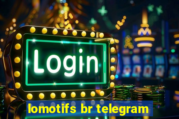 lomotifs br telegram